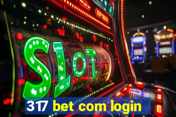 317 bet com login